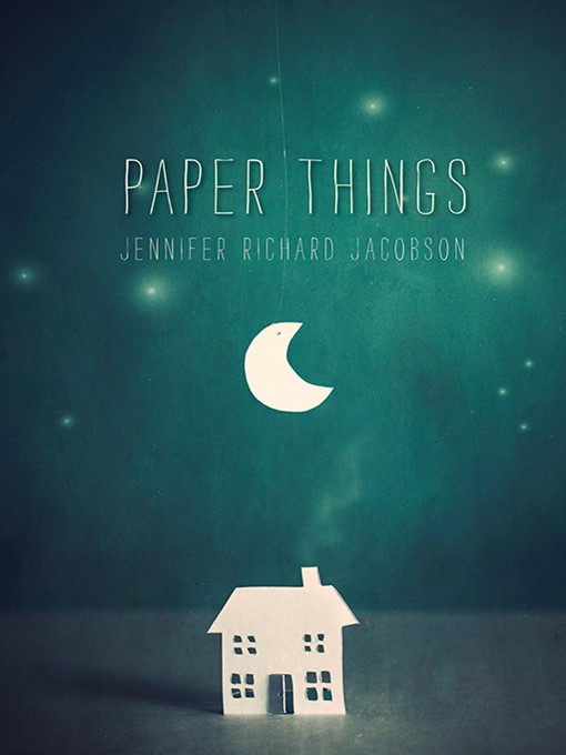 Title details for Paper Things by Jennifer Richard Jacobson - Available
